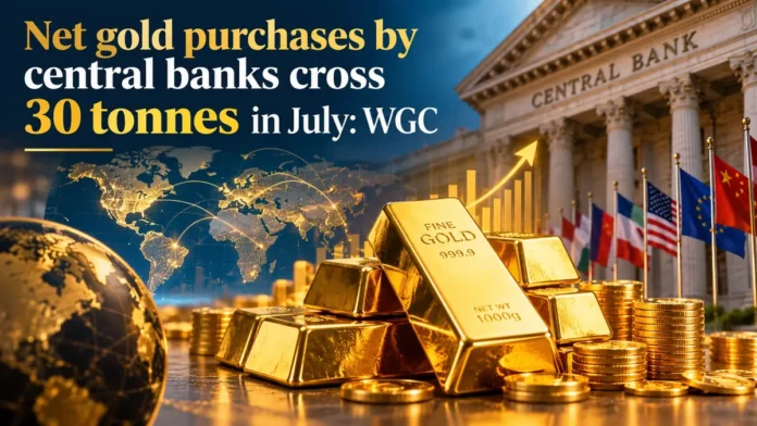 Net gold purchases by central banks cross 30 tonnes in July WGC Net gold purchases by central banks cross 30 tonnes in July WGC